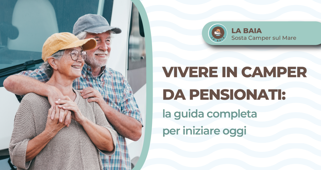 vivere in camper da pensionati guida per iniziare