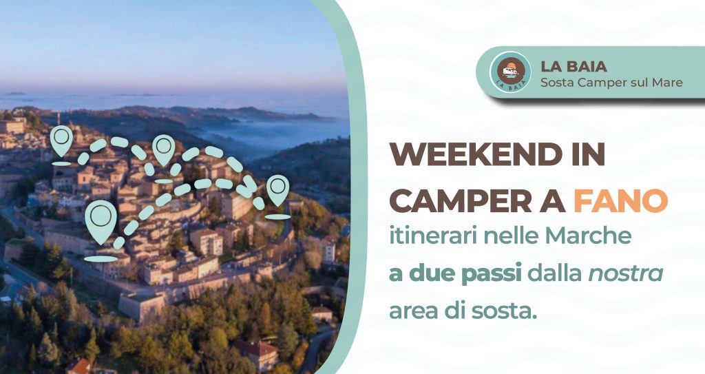 weekend in camper a fano 4 itinerari